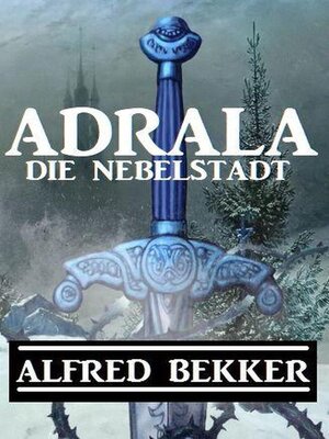 cover image of Adrala--Die Nebelstadt